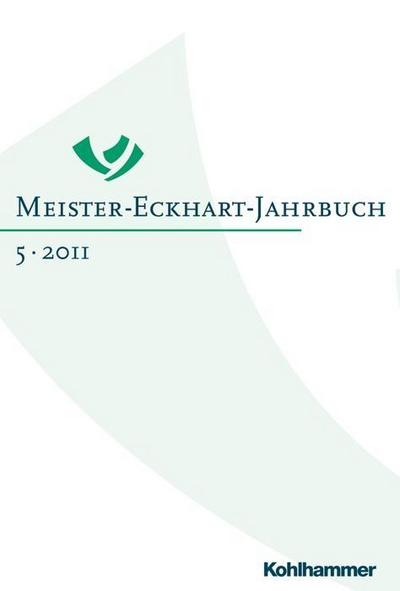 Meister-Eckhart-Jahrbuch. Bd.5/2011