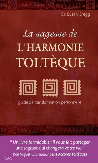 La sagesse de l’harmonie toltèque