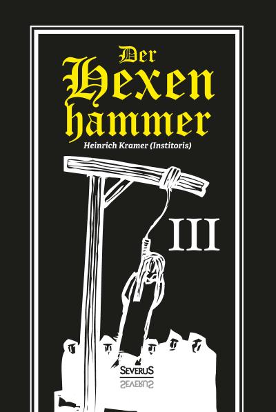 Der Hexenhammer. Tl.3. Tl.3