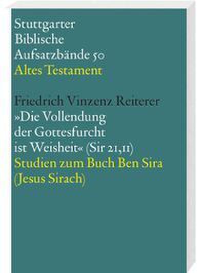 ’Die Vollendung der Gottesfurcht ist Weisheit’ (Sir 21,11)