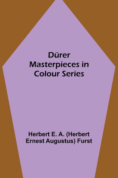 Dürer Masterpieces in Colour Series