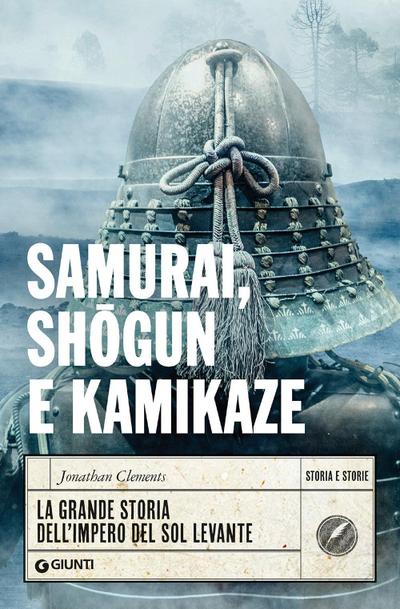 Samurai, shogun e kamikaze. La grande storia dell’impero del Sol Levante