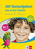 200 Textaufgaben wie in der Schule, Mathematik 1.-4. Klasse