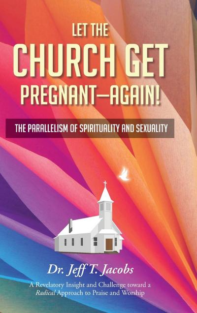 Let the Church Get Pregnant - Again!