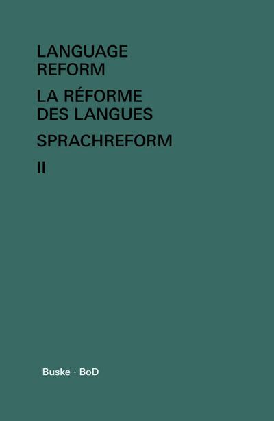 Language Reform - La réforme des langues - Sprachreform / Language Reform - La réforme des langues - Sprachreform Volume II