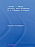 Hainan - State, Society, and Business in a Chinese Province