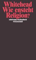 Wie entsteht Religion? (suhrkamp taschenbuch wissenschaft)