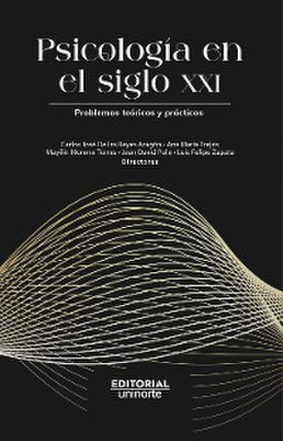 Psicología en el siglo XXI : problemas teóricos y prácticos