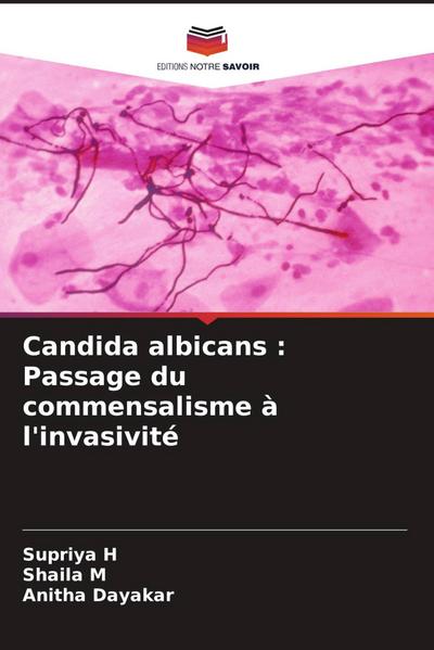 Candida albicans : Passage du commensalisme à l’invasivité