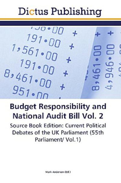Budget Responsibility and National Audit Bill Vol. 2