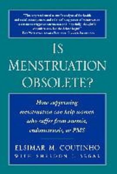 Coutinho, E: Is Menstruation Obsolete?