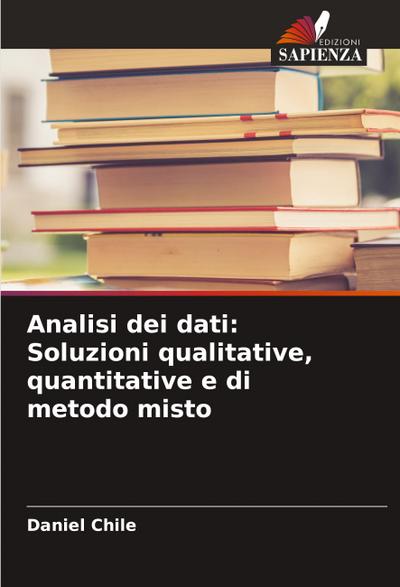 Analisi dei dati: Soluzioni qualitative, quantitative e di metodo misto