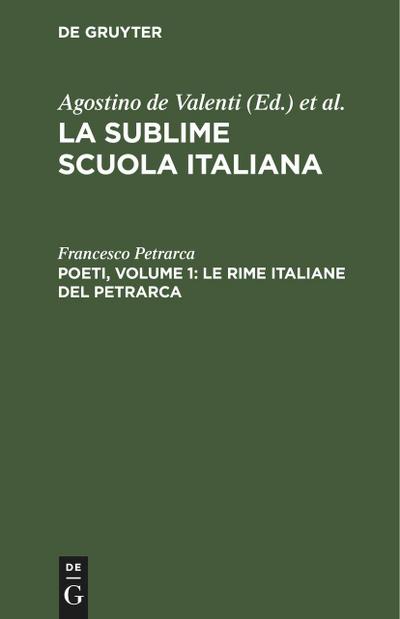 Poeti, Volume 1: Le rime italiane del Petrarca
