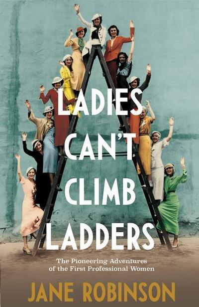 Ladies Can’t Climb Ladders