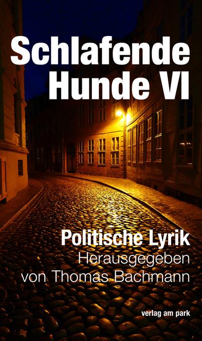 Schlafende Hunde VI: Politische Lyrik