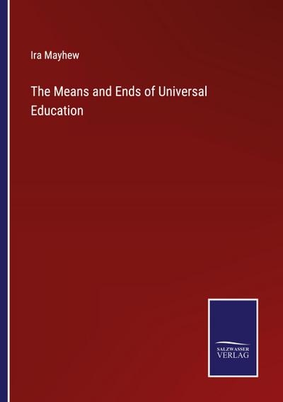 The Means and Ends of Universal Education