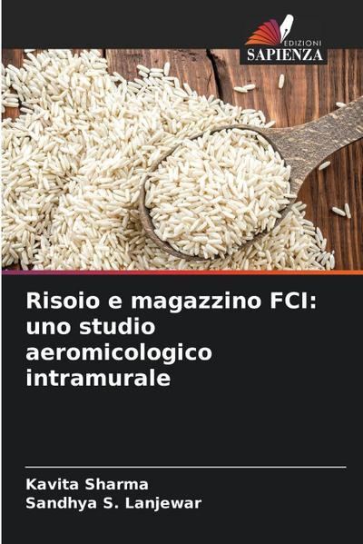 Risoio e magazzino FCI: uno studio aeromicologico intramurale