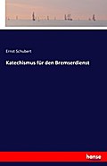 Katechismus für den Bremserdienst