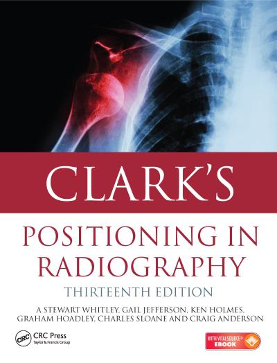 Clark’s Positioning in Radiography 13E