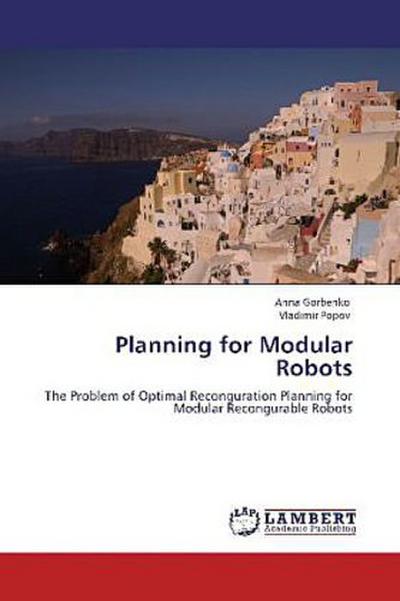 Planning for Modular Robots