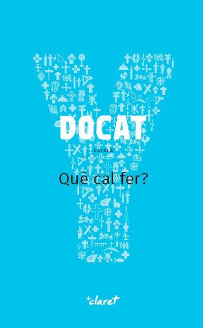 Docat : què cal fer? : la doctrina social de l’Església