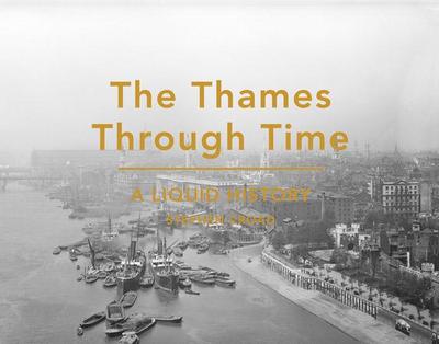Croad, S: Thames Through Time