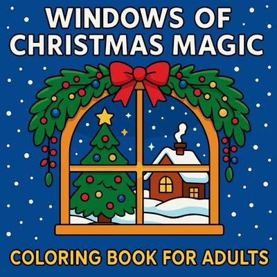 Windows of Christmas Magic - Coloring Book