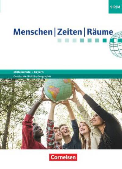 Menschen-Zeiten-Räume - Arbeitsbuch für Geschichte/Politik/Geographie Mittelschule Bayern - Ausgabe ab 2017 - 9. Jahrgangsstufe