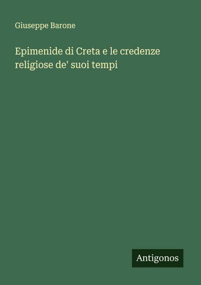 Epimenide di Creta e le credenze religiose de’ suoi tempi