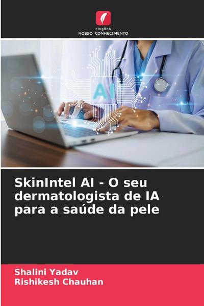 SkinIntel AI - O seu dermatologista de IA para a saúde da pele