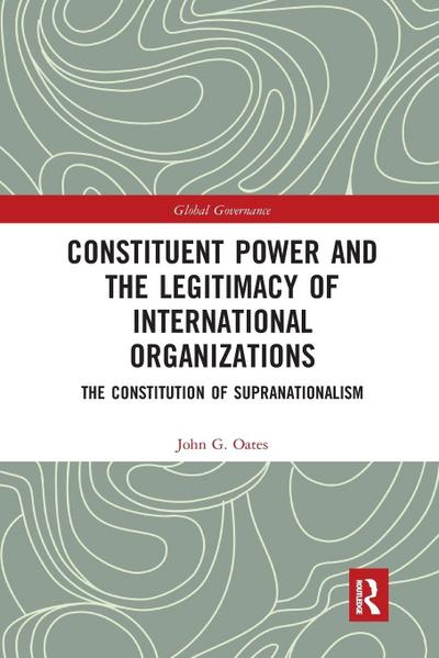 Constituent Power and the Legitimacy of International Organizations