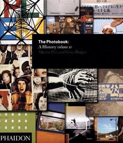 The Photobook: A History Volume II. Vol.2