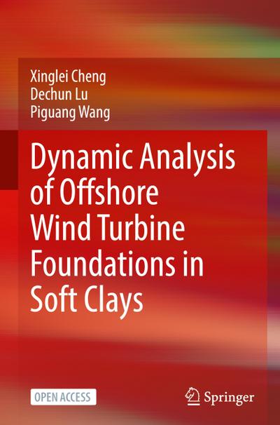 Dynamic Analysis of Offshore Wind Turbine Foundations in Soft Clays