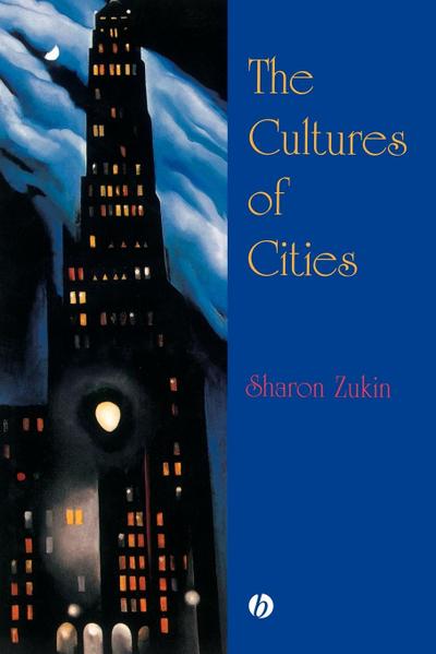 Zukin, S: Cultures of Cities