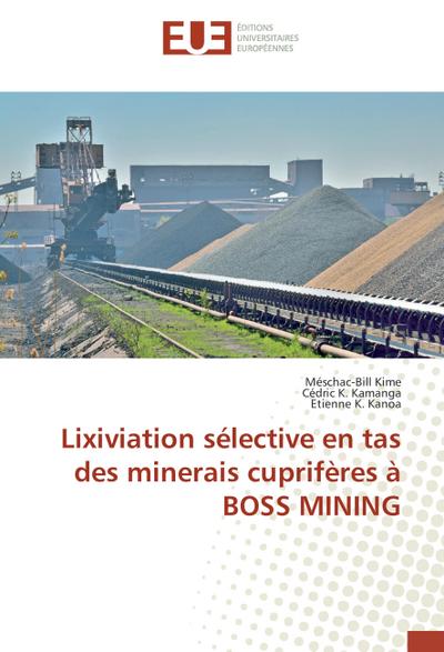 Lixiviation sélective en tas des minerais cuprifères à BOSS MINING