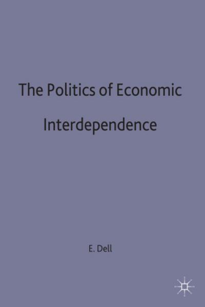 The Politics of Economic Interdependence