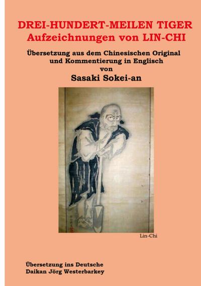 DREI-HUNDERT-MEILEN TIGER Aufzeichnungen von LIN-CHI