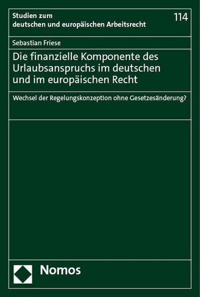 Die finanzielle Komponente des Urlaubsanspruchs im deutschen und im europäischen Recht