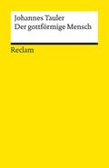 Der gottförmige Mensch. Aus dem Werk eines deutschen Mystikers