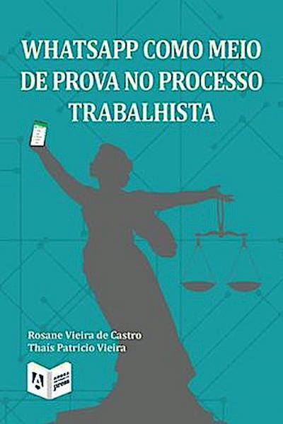 WhatsApp como meio de prova no processo trabalhista