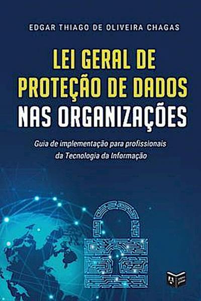 Lei Geral de Proteção de Dados nas Organizações