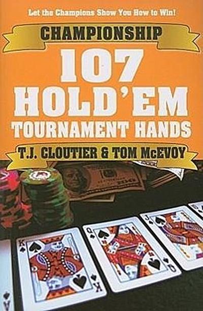 Championship 107 Hold’em Tournament Hands