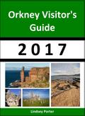 Orkney Visitor’s Guide 2017 [Travel Series]
