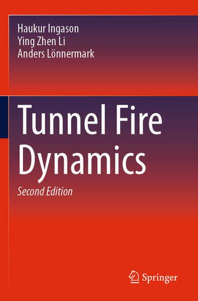 Tunnel Fire Dynamics