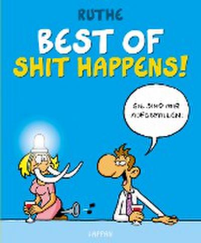 Ruthe, R: Best of Shit happens!