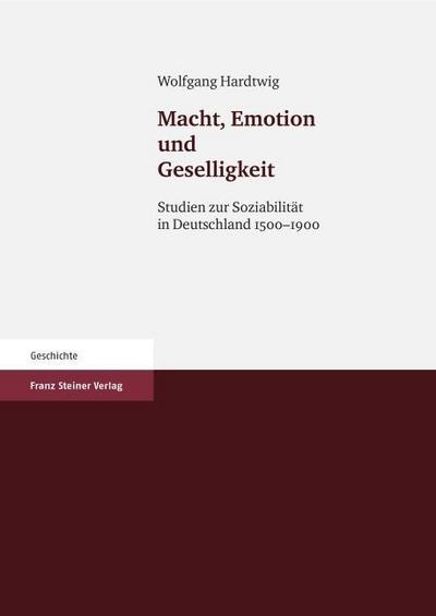 Macht, Emotion und Geselligkeit