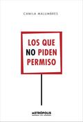 Los que no piden permiso