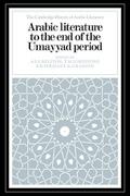 Arabic Literature to the End of the Umayyad Period