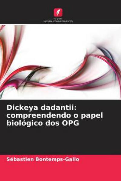 Dickeya dadantii: compreendendo o papel biológico dos OPG