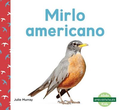 Mirlo Americano (American Robins)